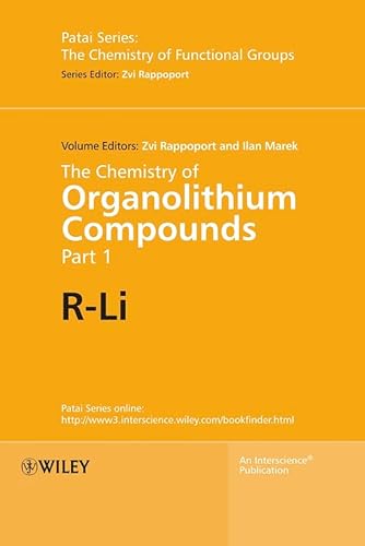 The Chemistry of Organolithium Compounds, The Chemistry of Organolithium Compounds (Chemistry of Functional Groups) - Rappoport, Zvi (Editor)/ Marek, Ilan (Editor)
