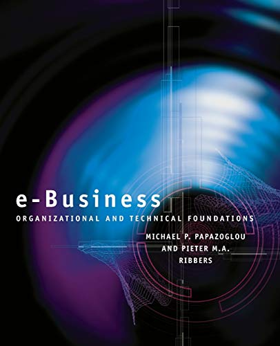 Imagen de archivo de e-Business: Organizational and Technical Foundations a la venta por BookHolders