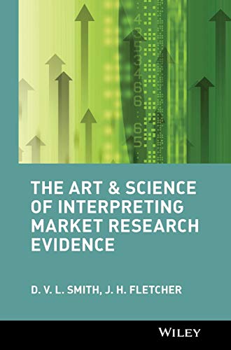 Beispielbild fr The Art & Science of Interpreting Market Research Evidence zum Verkauf von Ammareal