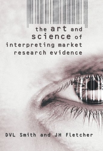 9780470844243: The Art and Science of Interpreting Market Research Evidence