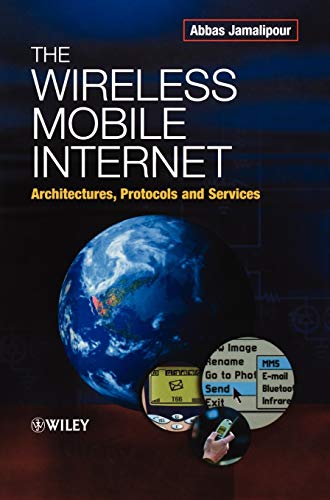 Stock image for The Wireless Mobile Internet: Architectures, Protocols and Services (Electrical & Electronics Engr) for sale by Bahamut Media