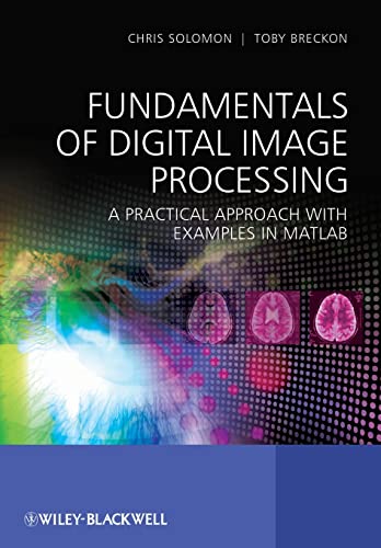 9780470844731: Fundamentals of Digital Image Processing: A Practical Approach With Examples in Matlab