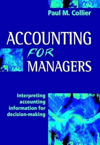 Imagen de archivo de Accounting for Managers : Interpreting Accounting Information for Decision-Making a la venta por Better World Books Ltd