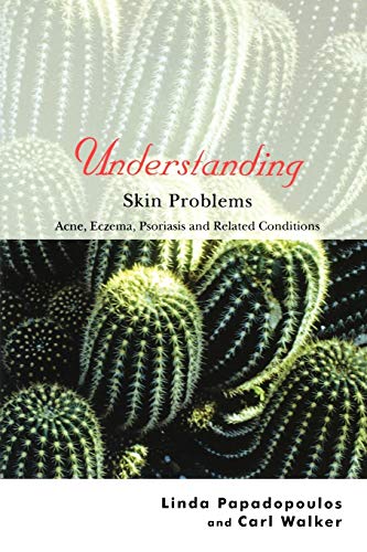Imagen de archivo de Understanding Skin Problems : Acne, Eczema, Psoriasis and Related Conditions a la venta por Better World Books