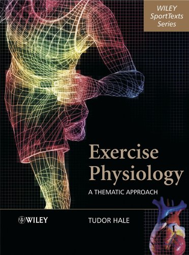 Stock image for Exercise Physiology: A Thematic Approach (Wiley SportText) for sale by Chiron Media