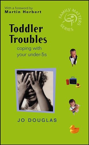 9780470846865: Toddler Troubles: Coping With Your Under-5s