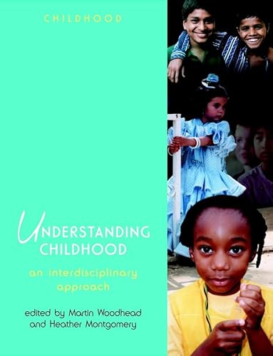 Stock image for Understanding Childhood : An Interdisciplinary Approach for sale by Better World Books