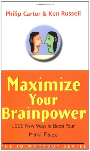 9780470847169: Maximize Your Brainpower: 1000 New Ways To Boost Your Mental Fitness: 6 (The IQ Workout Series)