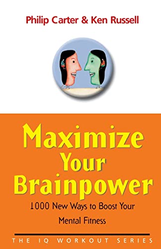 Imagen de archivo de Maximize Your Brainpower: 1000 New Ways To Boost Your Mental Fitness: 6 (The IQ Workout Series) a la venta por WorldofBooks