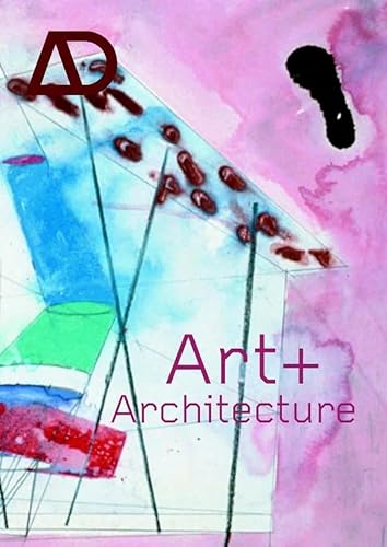 Beispielbild fr Art and Architecture: Interchange of Ideas, the Effect on Architectural Inspiration and Work (Architectural Design) zum Verkauf von AwesomeBooks