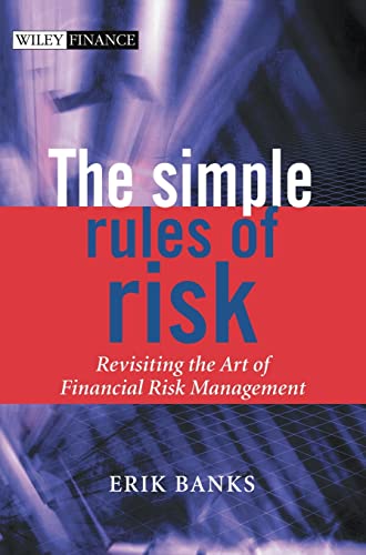 Imagen de archivo de The Simple Rules of Risk : Revisiting the Art of Financial Risk Management a la venta por Better World Books