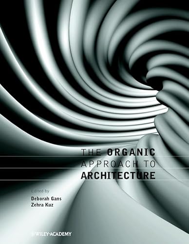 The Organic Approach to Architecture (9780470847916) by Gans, Deborah; Kuz, Zehra