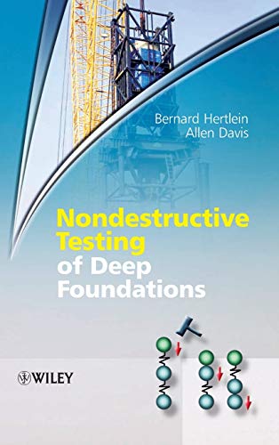 Nondestructive Testing of Deep Foundations (9780470848500) by Hertlein, Bernard; Davis, Allen