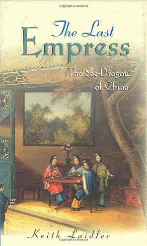 Beispielbild fr The Last Empress : The She-Dragon of China zum Verkauf von Better World Books