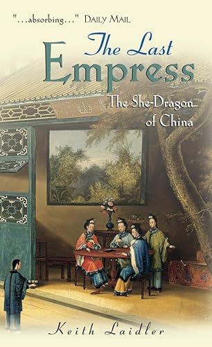 Stock image for The Last Empress: The She "Dragon of China for sale by WorldofBooks