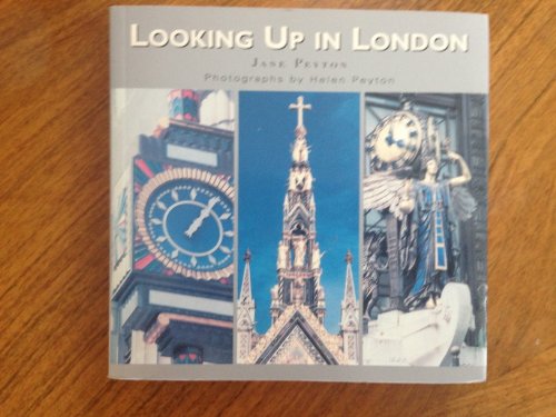 Beispielbild fr Looking up in London : London As You Have Never Seen It Before zum Verkauf von Better World Books