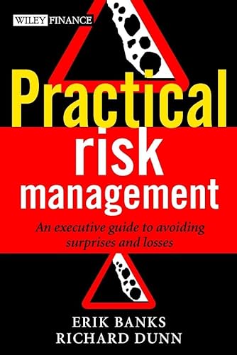 Imagen de archivo de Practical Risk Management: An Executive Guide to Avoiding Surprises and Losses a la venta por ThriftBooks-Atlanta
