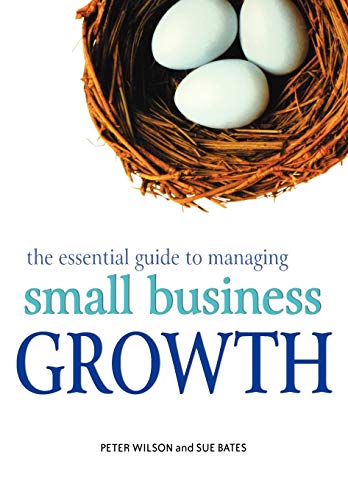 Imagen de archivo de The Essential Guide to Managing Small Business Growth a la venta por WorldofBooks