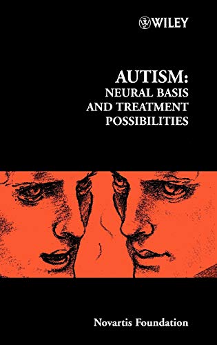 Autism: Neural Basis and Treatment Possibilities (Ciba Foundation Symposia) (9780470850992) by Bock, Gregory R; Goode, Jamie A