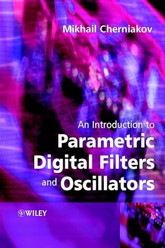 9780470851043: An Introduction to Parametric Digital Filters and Oscillators