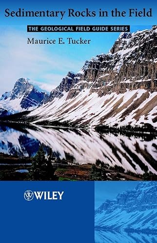 9780470851234: Sedimentary Rocks in the Field (Geological Field Guide)