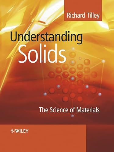 Imagen de archivo de Understanding Solids : The Science of Materials a la venta por Better World Books