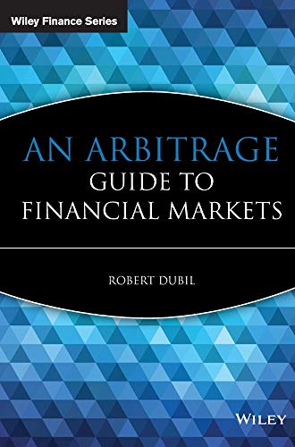 9780470853320: An Arbitrage Guide to Financial Markets