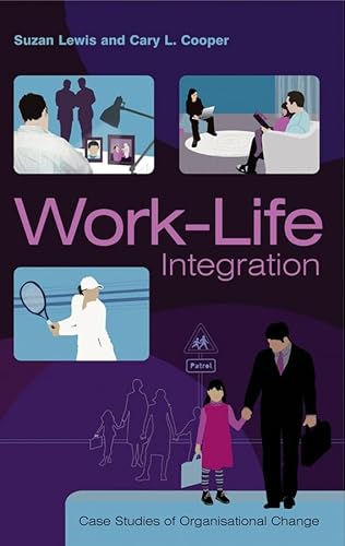 9780470853436: Work-Life Integration: Case Studies of Organisational Change