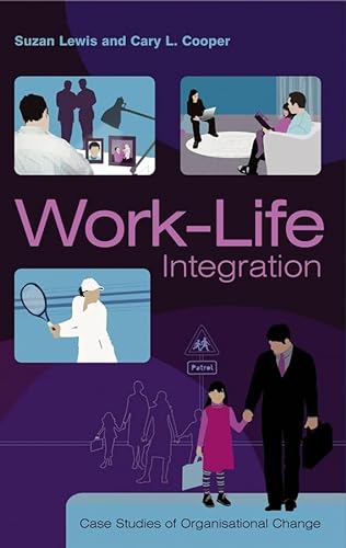 9780470853443: Work-Life Integration: Case Studies Of Organisational Change