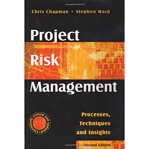 Project Risk Management: Processes, Techniques and Insights (9780470853559) by Chapman, Chris; Ward, Stephen