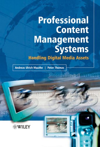 9780470855447: Professional Content Management Systems: Handling Digital Media Assets