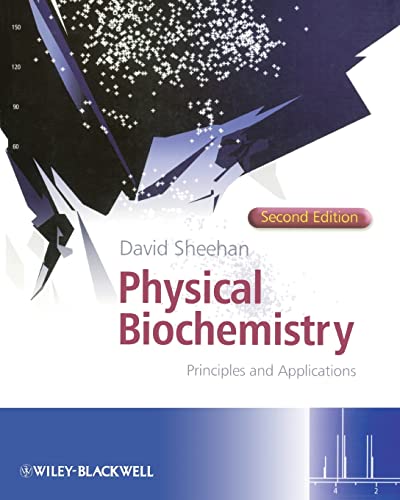 9780470856031: Physical Biochemistry: Principles and Applications