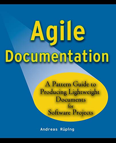 Stock image for Agile Documentation: A Pattern Guide to Producing Lightweight Documents for Software Projects for sale by Wonder Book