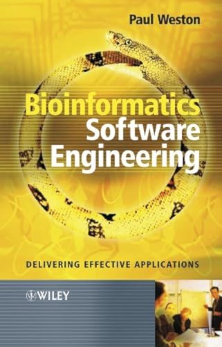 Imagen de archivo de Bioinformatics Software Engineering: Delivering Effective Applications a la venta por Lost Books