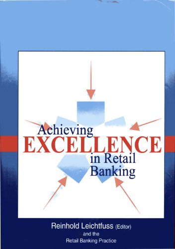 Stock image for Achieving Excellence in Retail Banking for sale by Ergodebooks