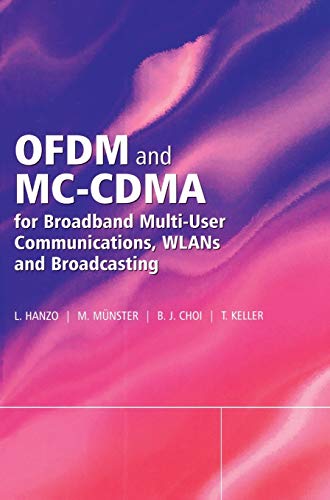 OFDM and MC-CDMA for Broadband Multi-User Communications, WLANs and Broadcasting (9780470858790) by Hanzo, Lajos; MÂ¿nster, M.; Choi, Byungcho; Keller, Thomas