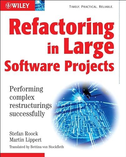 Stock image for Refactoring in Large Software Projects: Performing Complex Restructurings Successfully for sale by Once Upon A Time Books