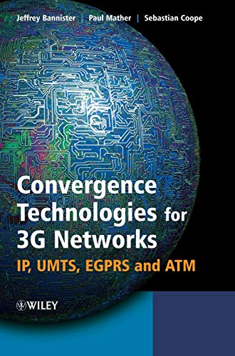 9780470860915: Convergence Technologies for 3G Networks: IP, UMTS, EGPRS and ATM