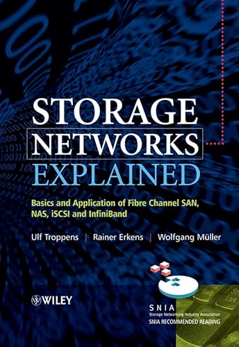 Stock image for Storage Networks Explained: Basics and Application of Fibre Channel SAN, NAS iSCSI and InfiniBand for sale by HPB-Red