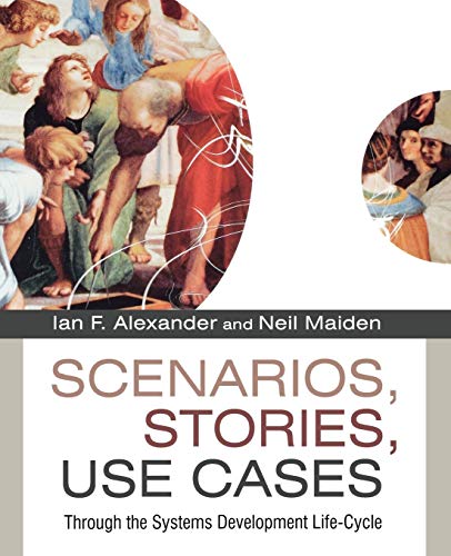 Imagen de archivo de Scenarios,�Stories, Use Cases: Through the Systems Development Life-Cycle a la venta por Wonder Book