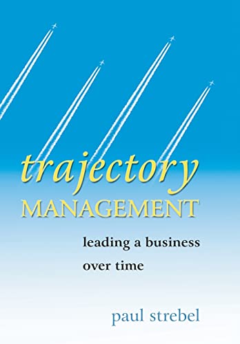 9780470862902: Trajectory Management: Leading a Business Over Time
