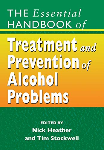 Imagen de archivo de The Essential Handbook of Treatment and Prevention of Alcohol Problems a la venta por Better World Books