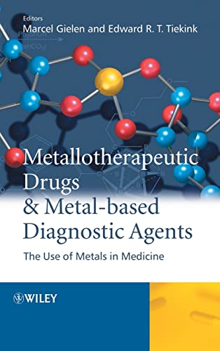 Stock image for Metallotherapeutic Drugs and Metal-Based Diagnostic Agents: The Use of Metals in Medicine for sale by Anybook.com