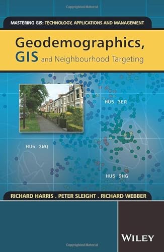 Stock image for Geodemographics, GIS and Neighbourhood Targeting for sale by ThriftBooks-Atlanta