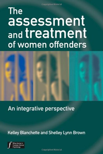 9780470864616: The Assessment and Treatment of Women Offenders: An Integrative Perspective (Wiley Series in Forensic Clinical Psychology)