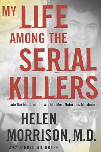 9780470869772: My Life Among the Serial Killers: Inside the Minds of the World′s Most Notorious Murderers