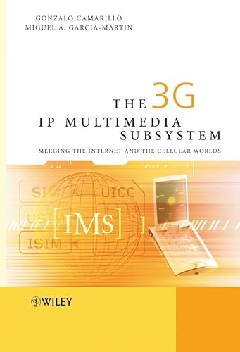 Imagen de archivo de The 3G IP Multimedia Subsystem (IMS) : Merging the Internet and the Cellular Worlds a la venta por Better World Books