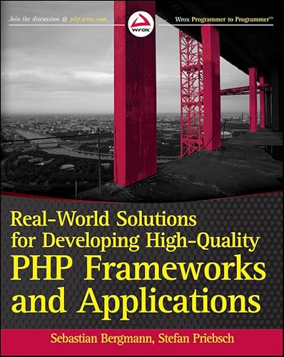 9780470872499: Real–World Solutions for Developing High–Quality PHP Frameworks and Applications