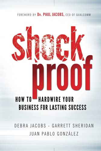 Beispielbild fr Shockproof: How to Hardwire Your Business for Lasting Success zum Verkauf von Open Books