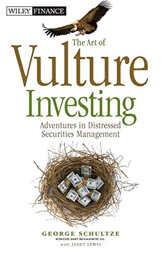 9780470872642: The Art of Vulture Investing: Adventures in Distressed Securities Management: 609 (Wiley Finance)